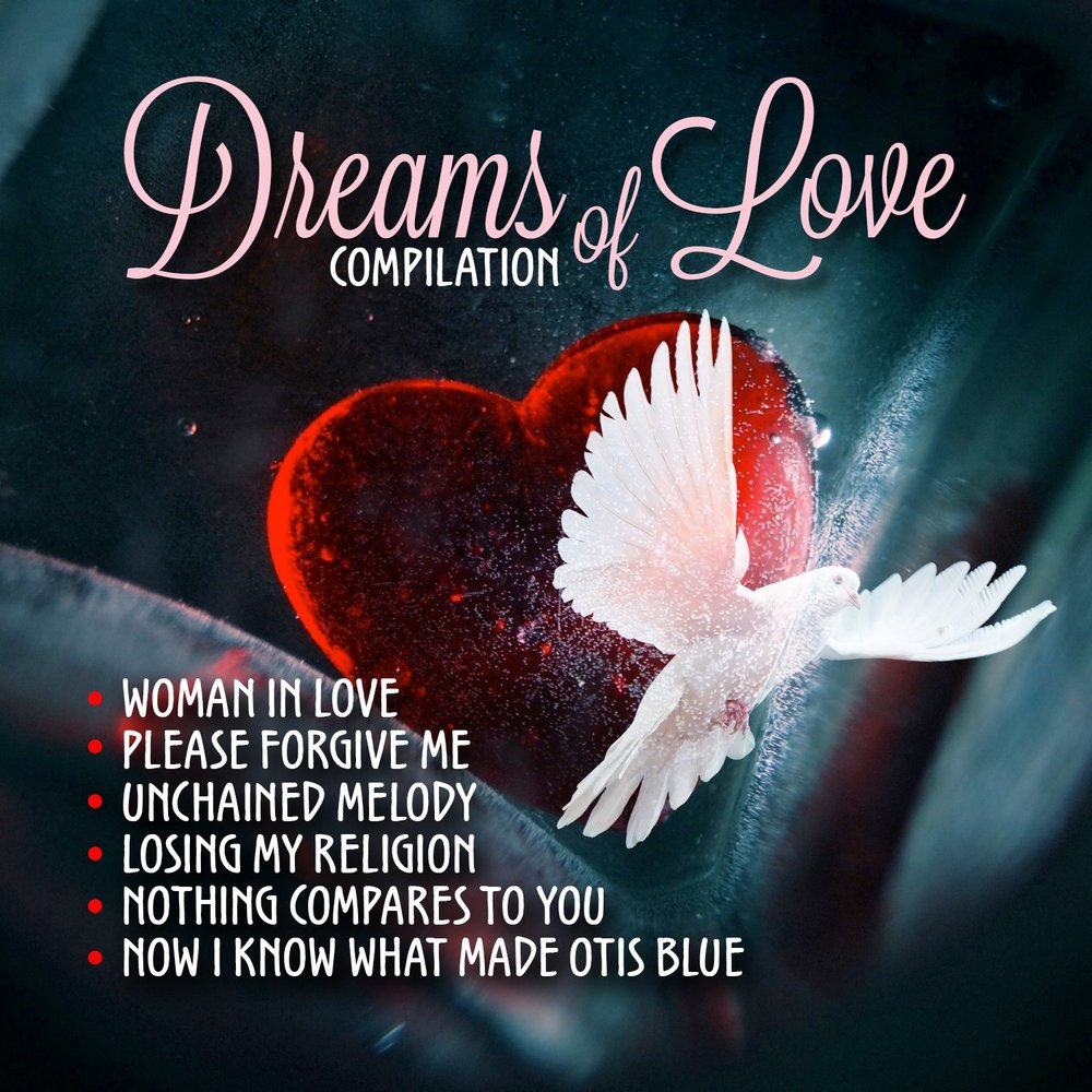 Dreaming love. Power of Love слушать онлайн. Dreams of Love. The Love me Love me Love me the Melody.