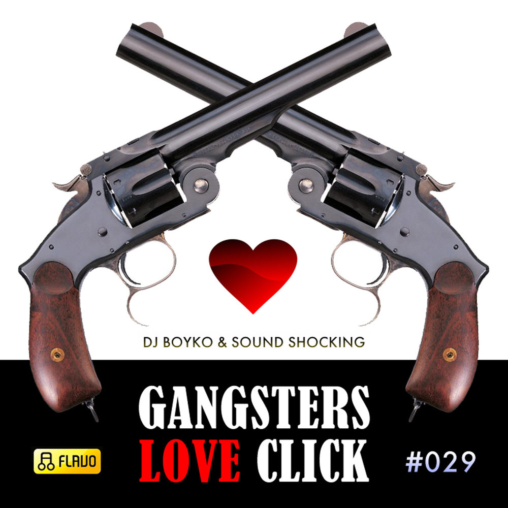 Love clicks. Click lovers. Gangsta Luv. Love click. Заводи DJ Бойко & Sound Shocking.
