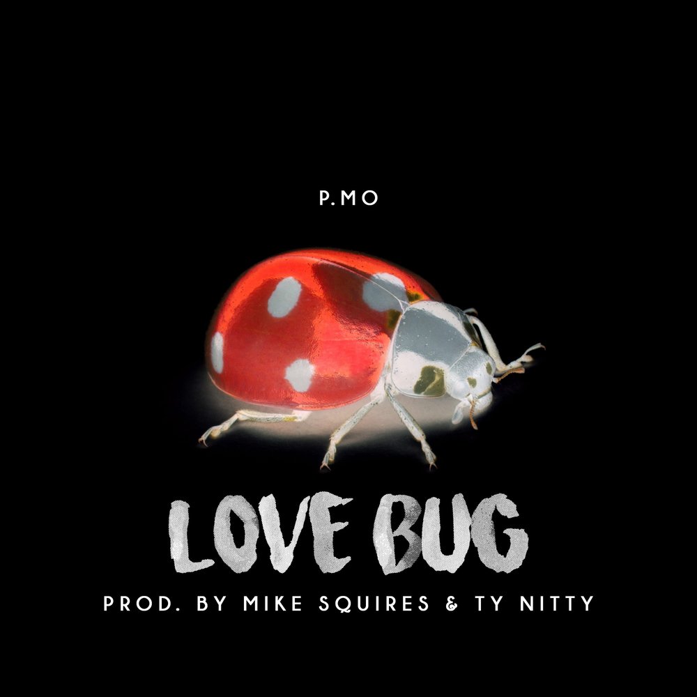 P mo. Prod Bug. Lovebugs. Mikey Squires. Lovebug перевод.