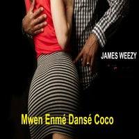  Mwen enmé dansé coco : James Weezy 200x200