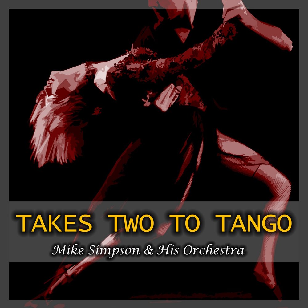 It takes two to tango перевод. It takes two to Tango.