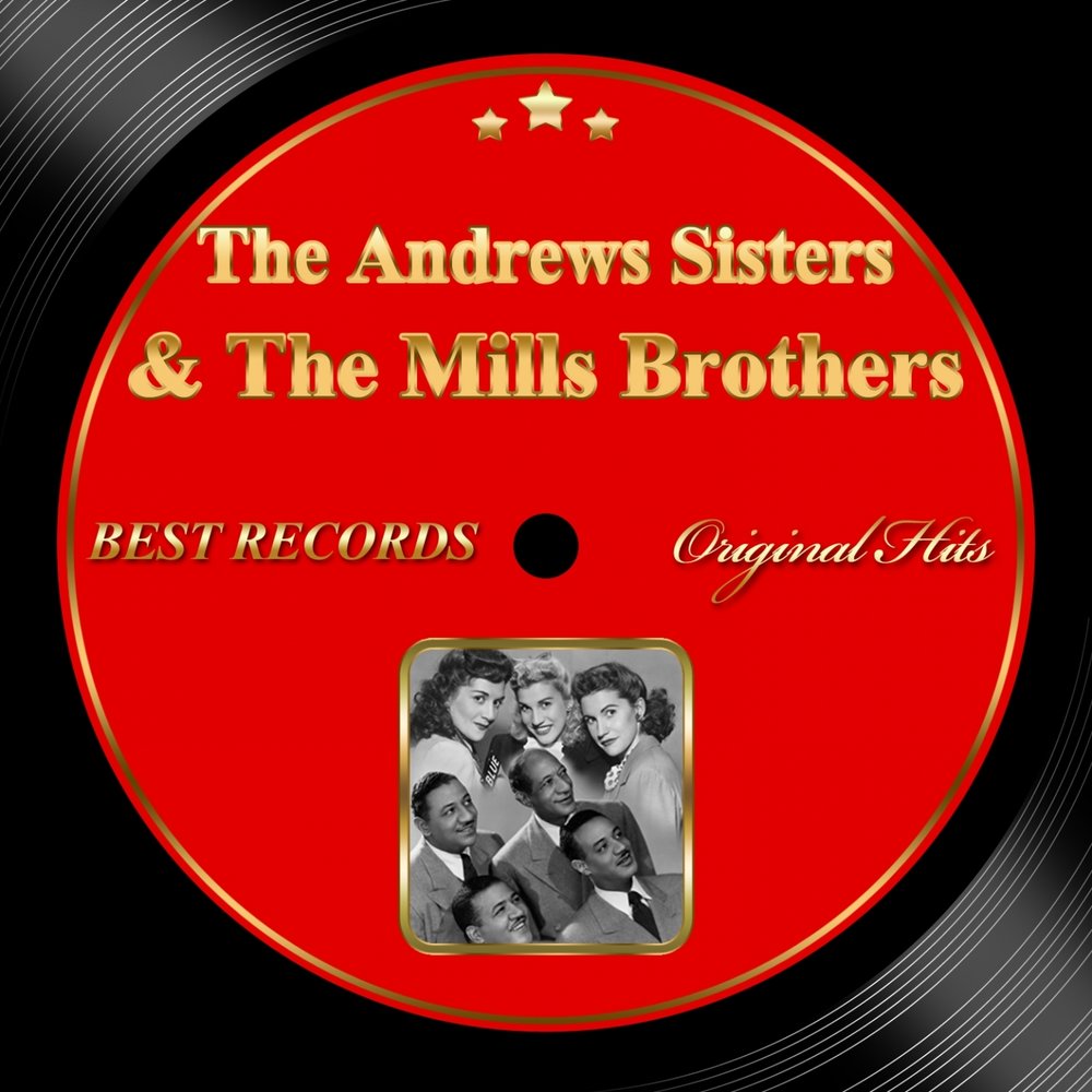 You are my good brother. The Andrews sisters. The Andrews sisters фото. The Mills brothers Википедия. Andrews j. "the Haters".