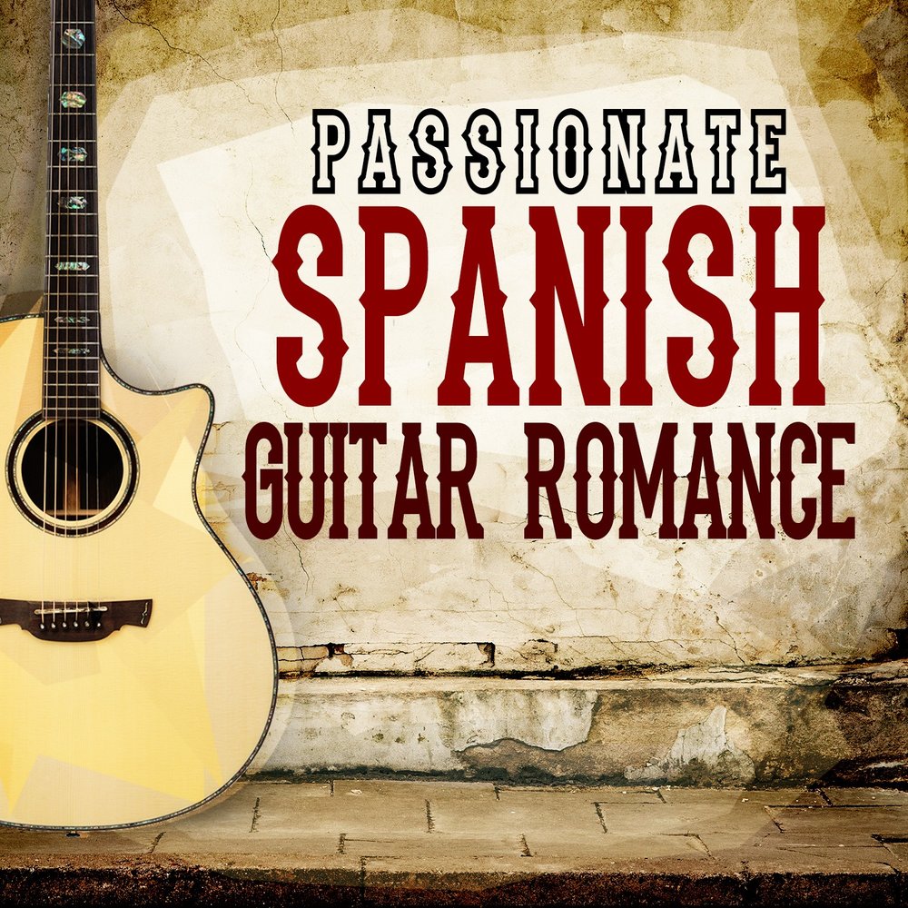 I need spain. Диск испанская гитара. Passionate Spanish. Испанская гитара лучшие хиты альбом слушать бесплатно.