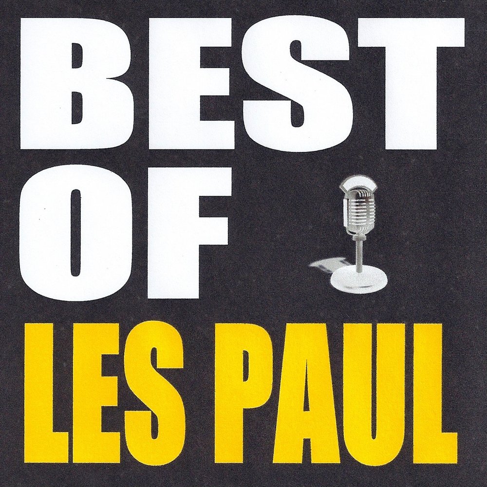 Listen paul. Пауль best. Les Paul - just one more chance, Alloise.