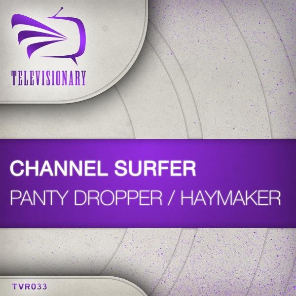 Panty Dropper - Channel Surfer. 