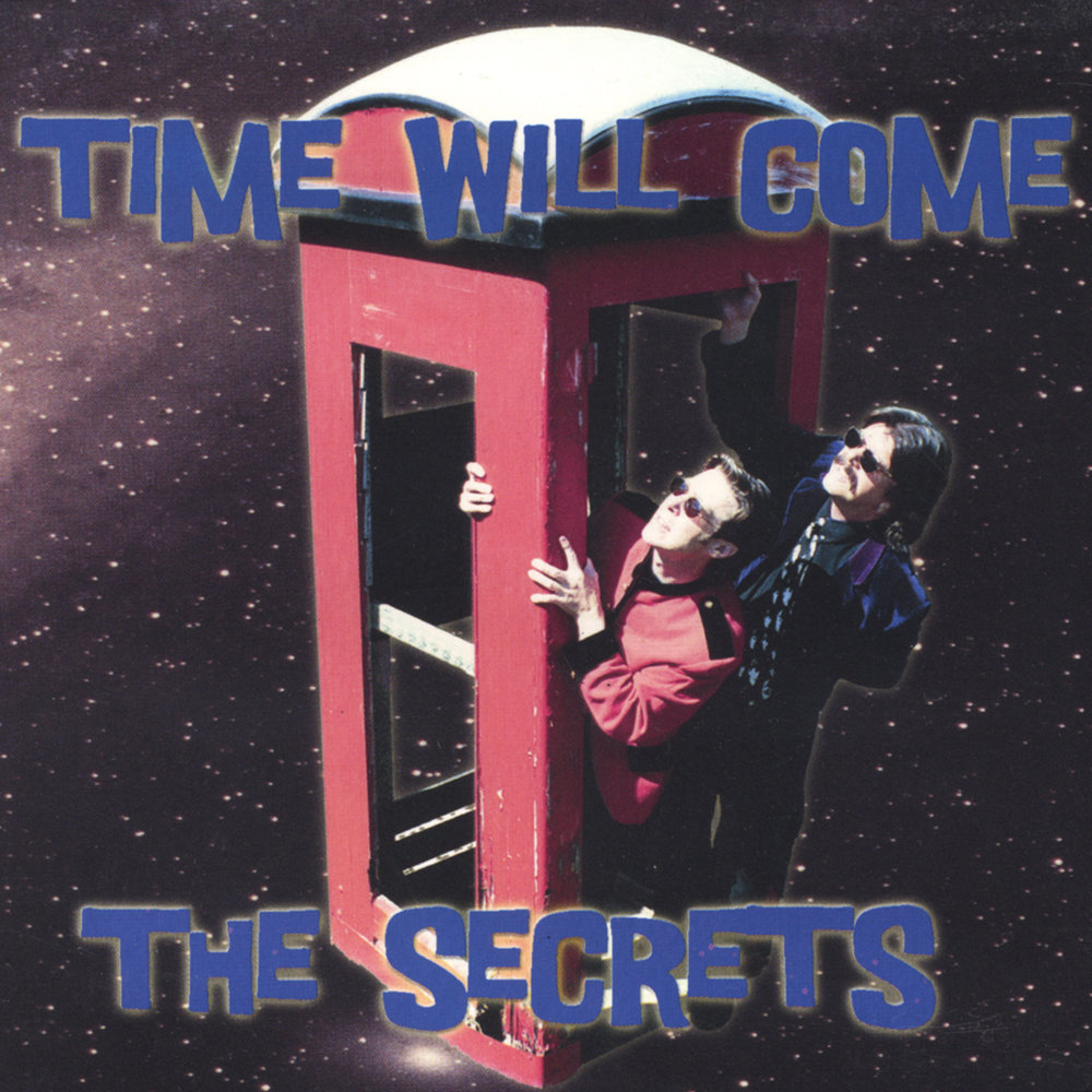 The time will come. Time Secret.
