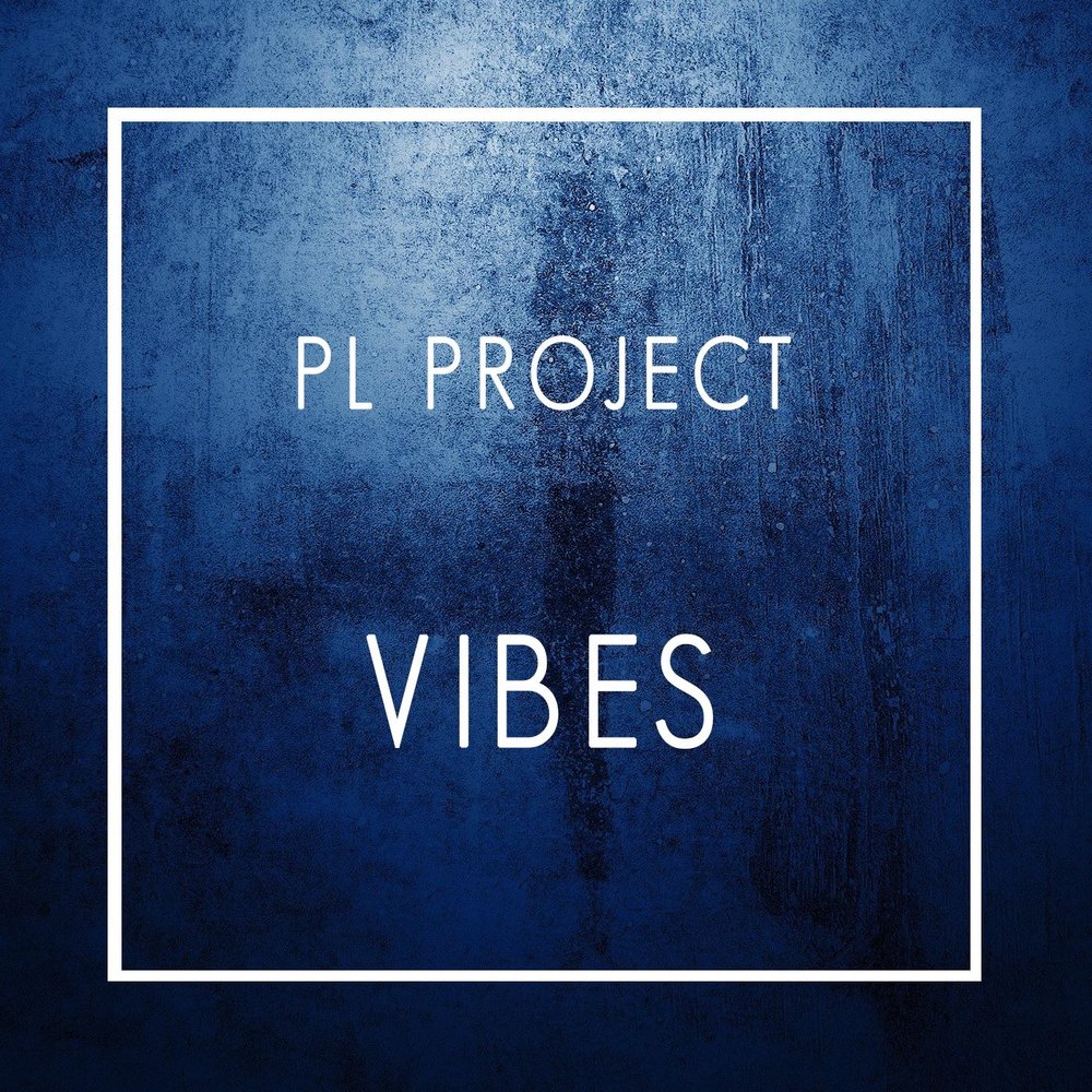 Pl playlist. Vibe Project.