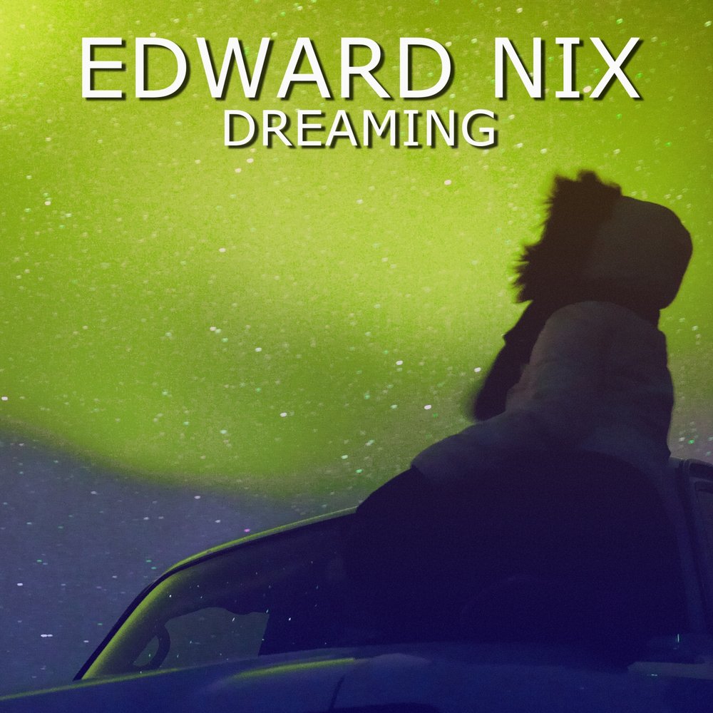 Nix в спотифай. Dreamt of Edward.