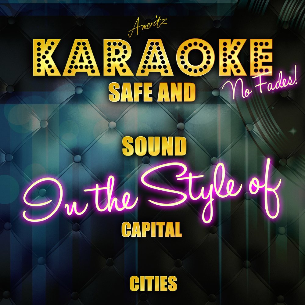 Караоке safe and Sound. Safe and Sound слушать. Safe and Sound Capital Cities the Hits Vol. Safe and Sound Capital Cities на пианино.