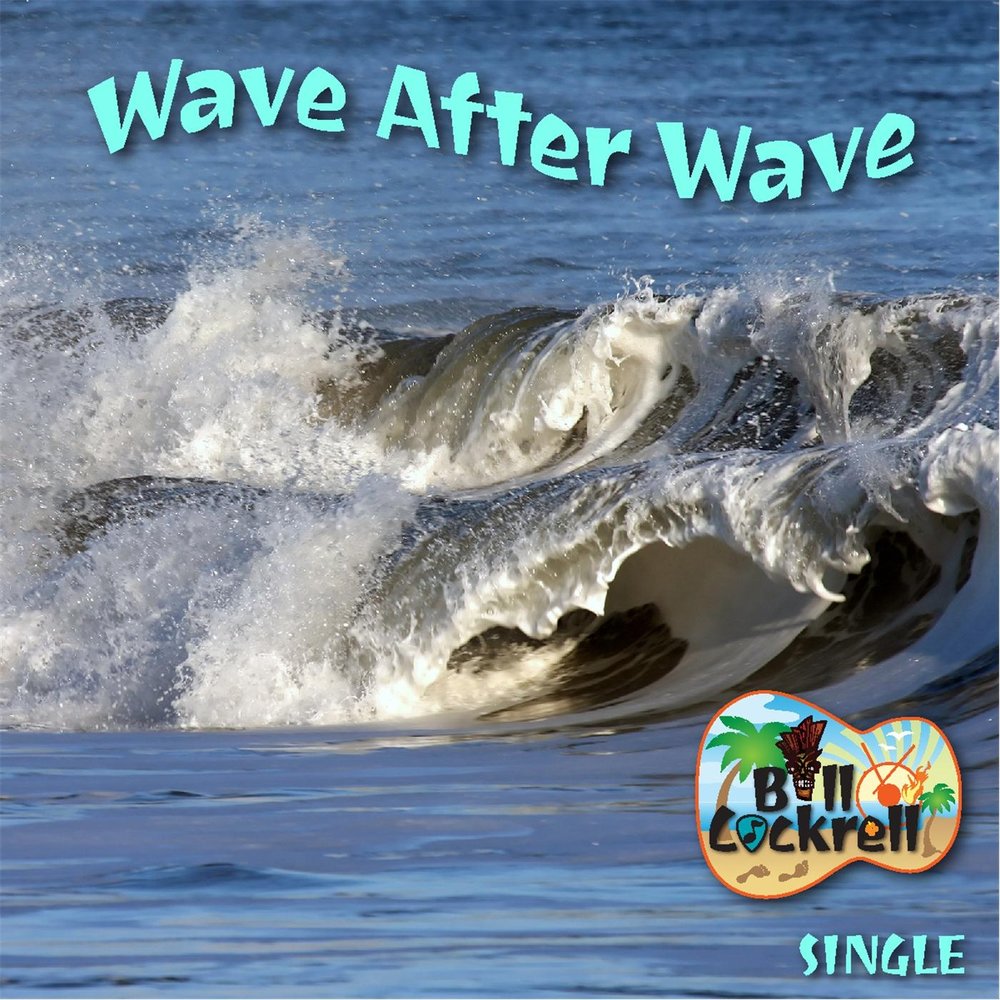 Wave after Wave. Wave after Wave песня. Waves песня. Идет волна песня