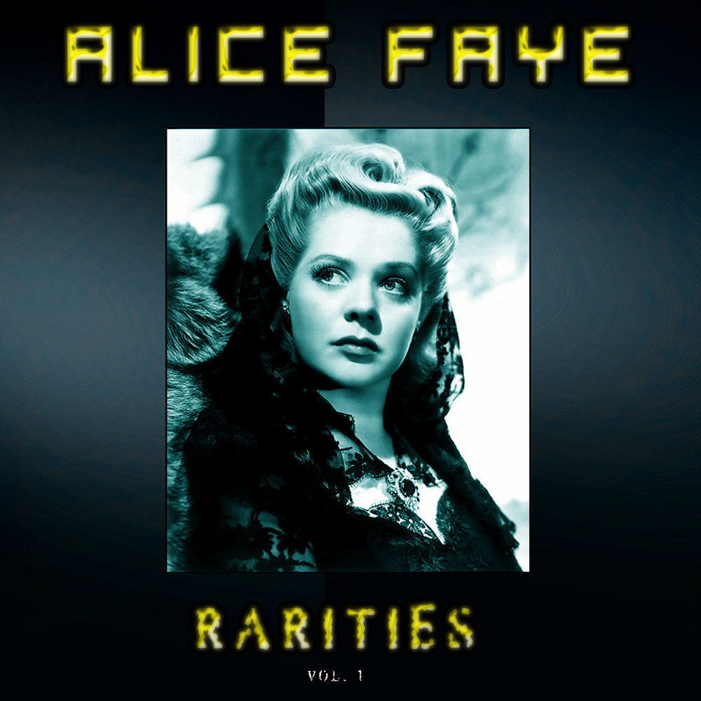 Listen alice. Alice_Faye-last_Productions.