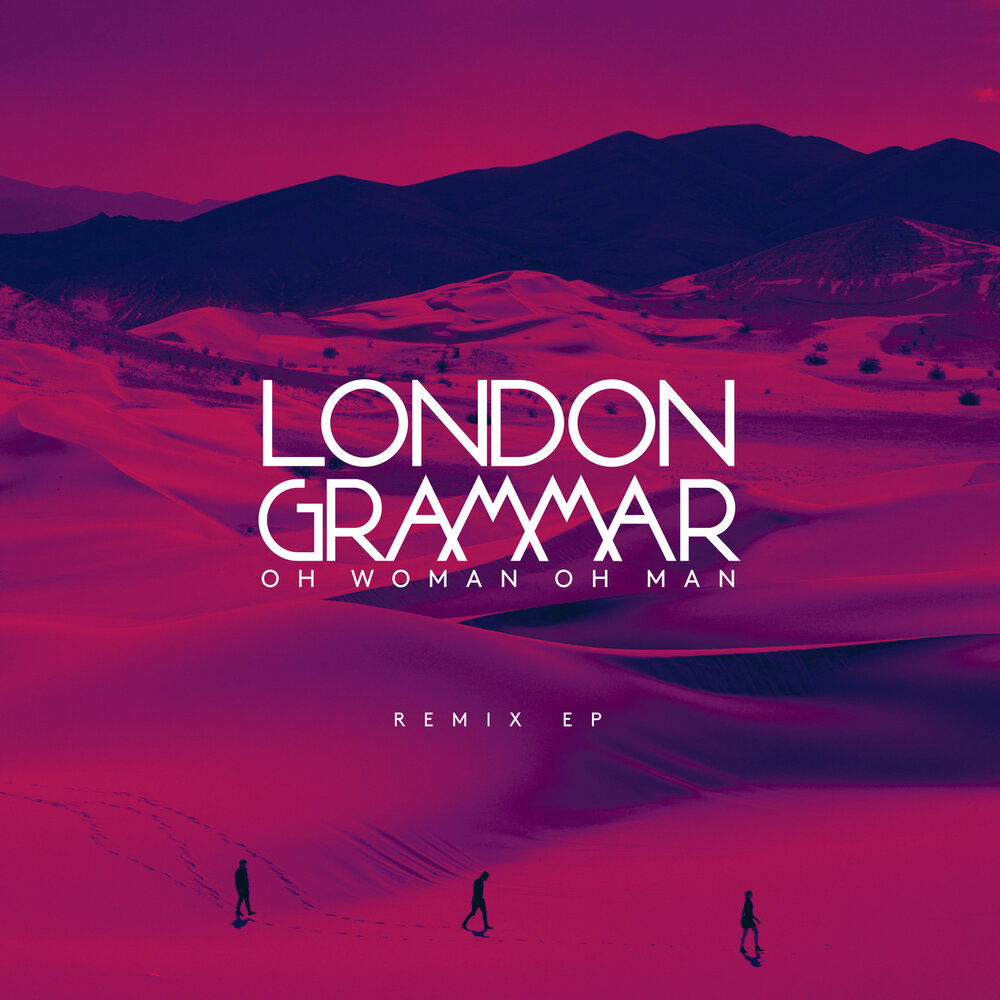 Песня oh women. London Grammar album. Лондон граммар альбомы. London Grammar обложки альбомов. London Grammar - Oh woman Oh man.