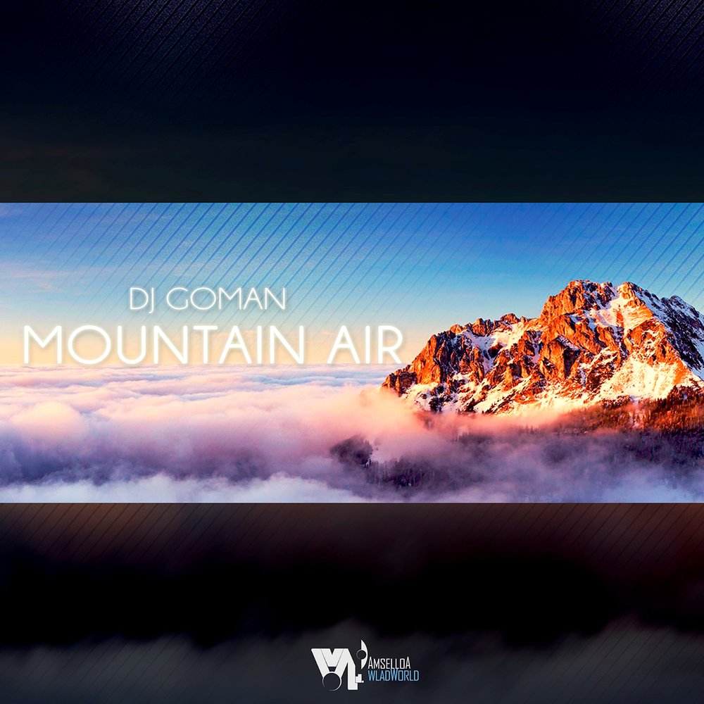 Mountain альбомы. Air dag. Mountain Air перевод на русский. Музыка DJ Goman Remix бесплатно.