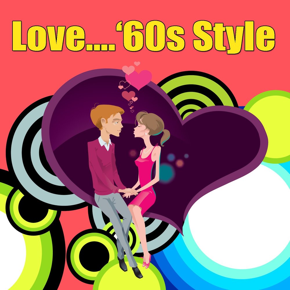 Love 06. Музыкальный сборник любовь. A Fool in Love. We Love 60s. My true Love '60s.