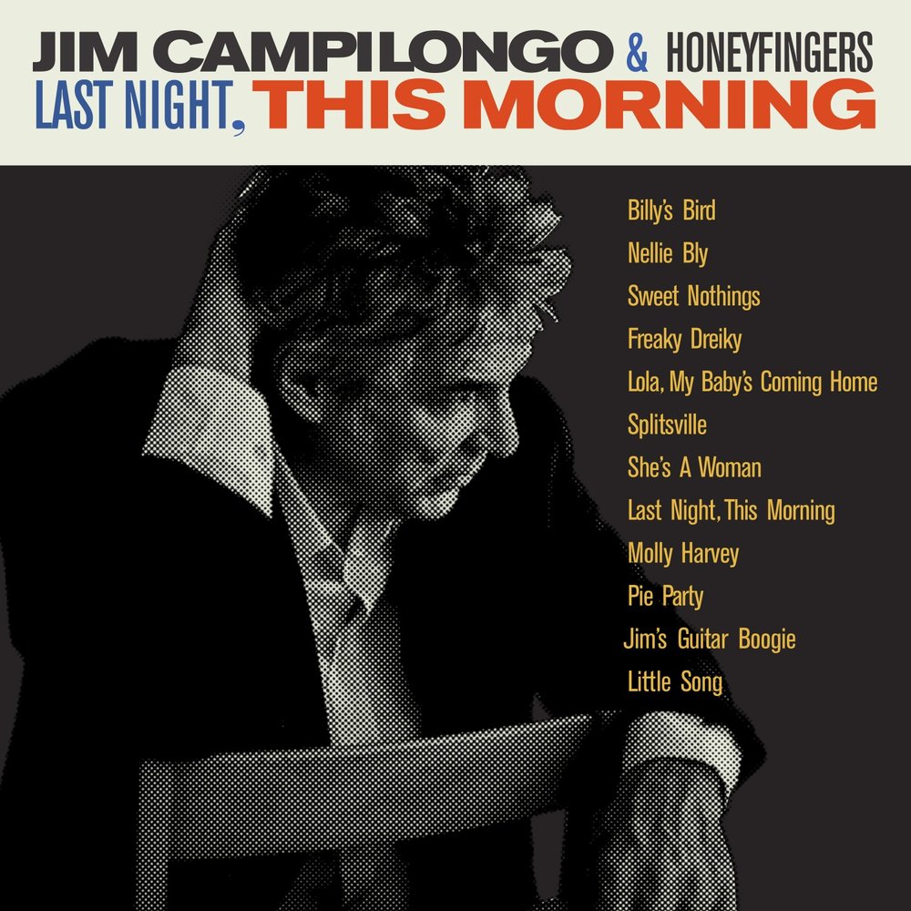 I saw jim this morning. Jim Campilongo.