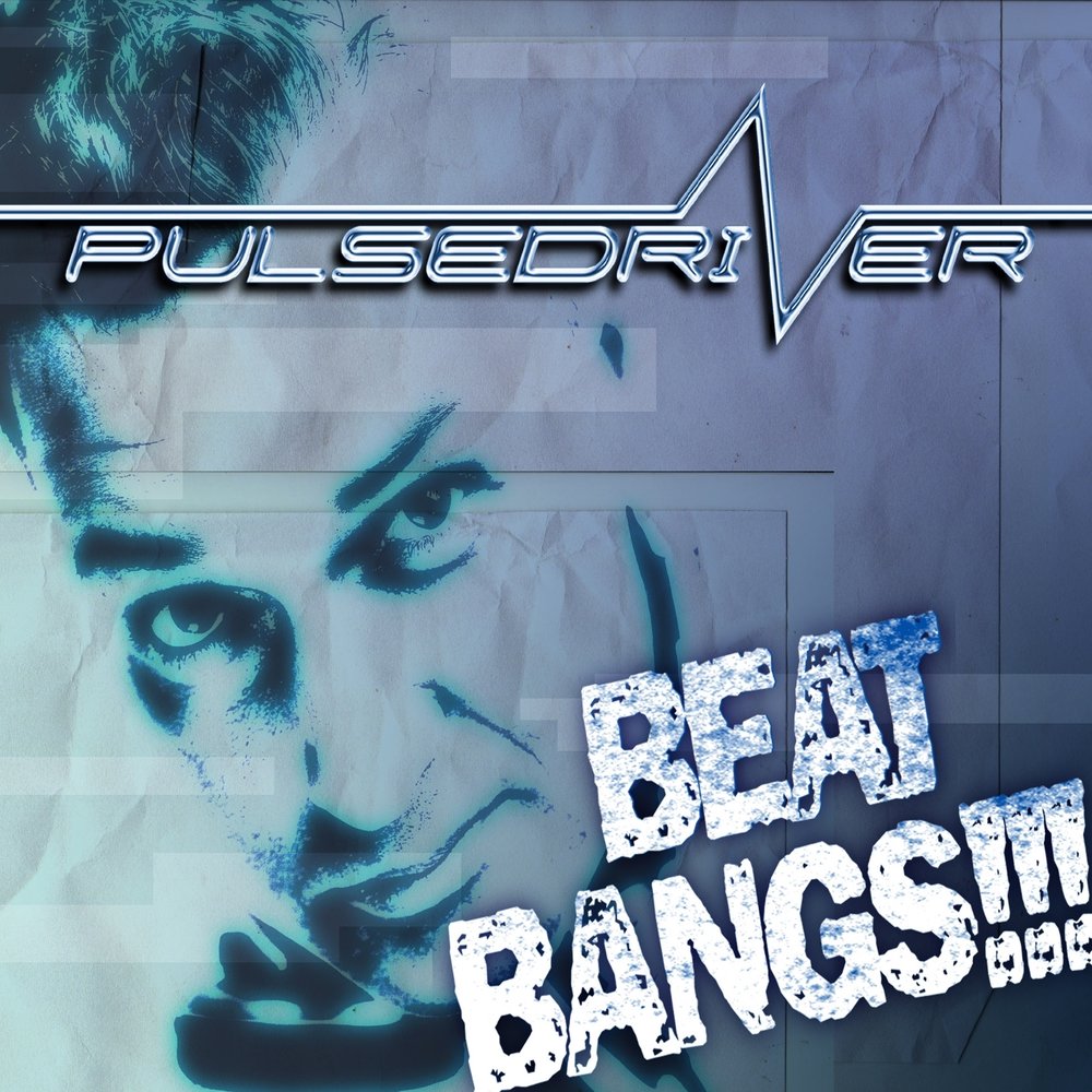 Beat bang. Pulsedriver. Pulsedriver обложка альбома. Beat Banger игра. Beat Banger bunfan.
