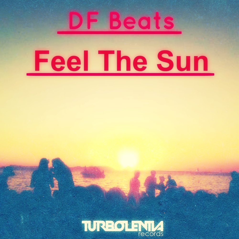 Feel the beats. I feel the Sun. Песня Sun no Beats.