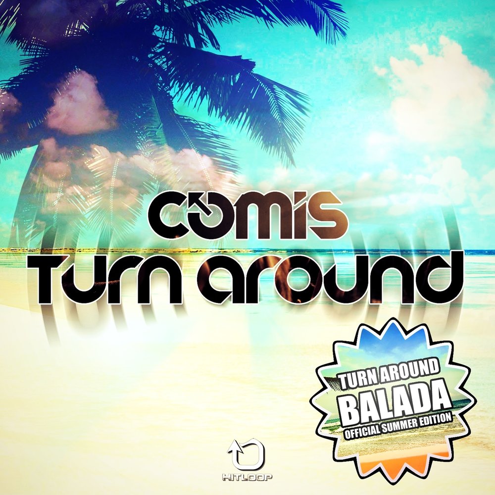 Turn around. Turn around песня. Doors turn around. Comis.