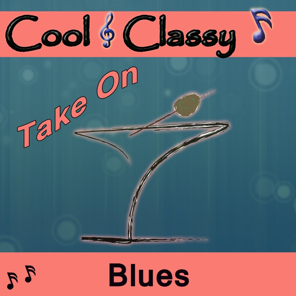 Cool class. Cool and classy. blues band - walking the back streets and cryin.