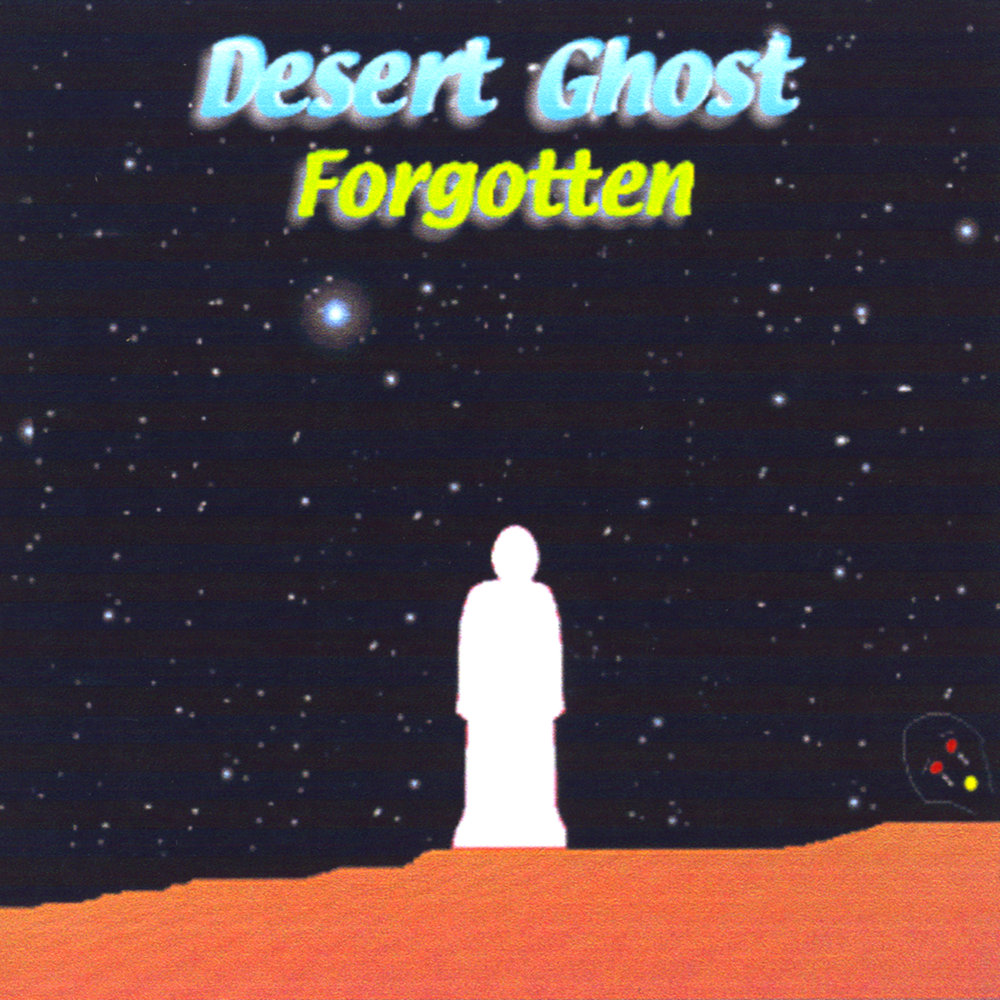 Forgotten ghost. Desert Ghost. Forget forgot Forgotten.