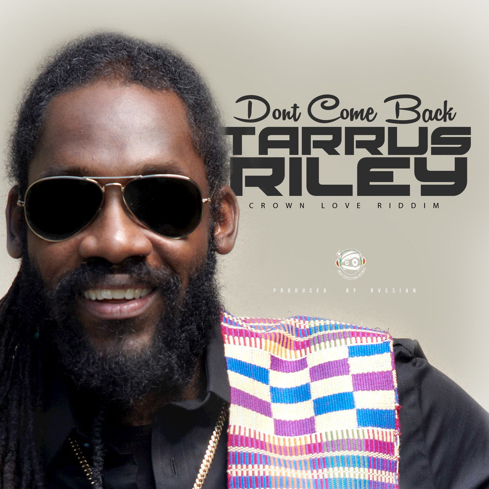 Don t come песня. Tarrus Riley.