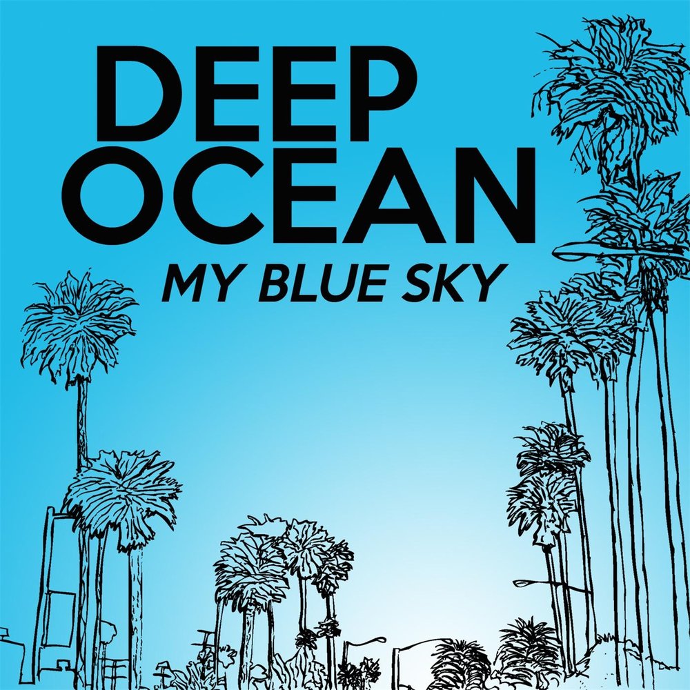 My blue. Дип Скай Блу. Skye Blue Deeper. My Blue Sky. My Ocean Music.