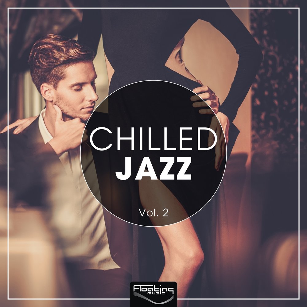 Chilled jazz. Chilling Jazz. Chill Jazz. Jazz Chill best of Jazz Chill 2016. Va Chill Afterparty.