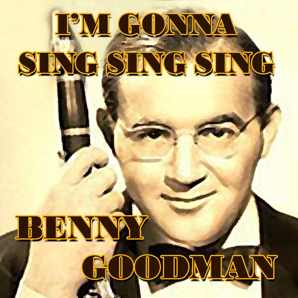 Benny goodman sing sing sing