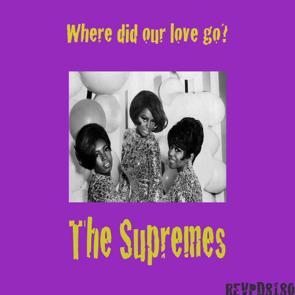 Album where love. _done_love_. Ghostly kisses. Where does love go. The supremes you can't hurry love.