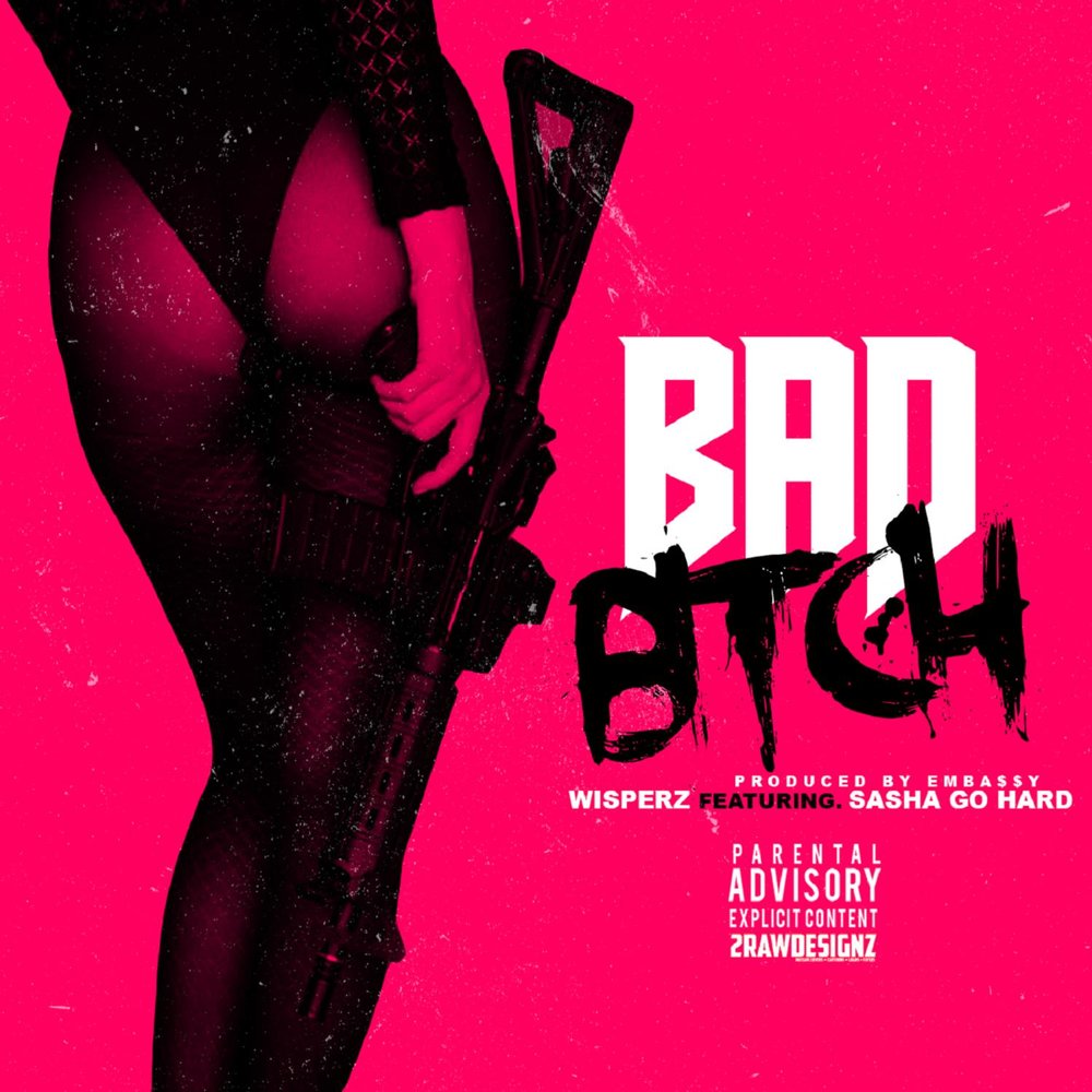 Bad bitch. Саша Хард. Sasha go hard. Bad bitch песня. Bad bitch playlists.