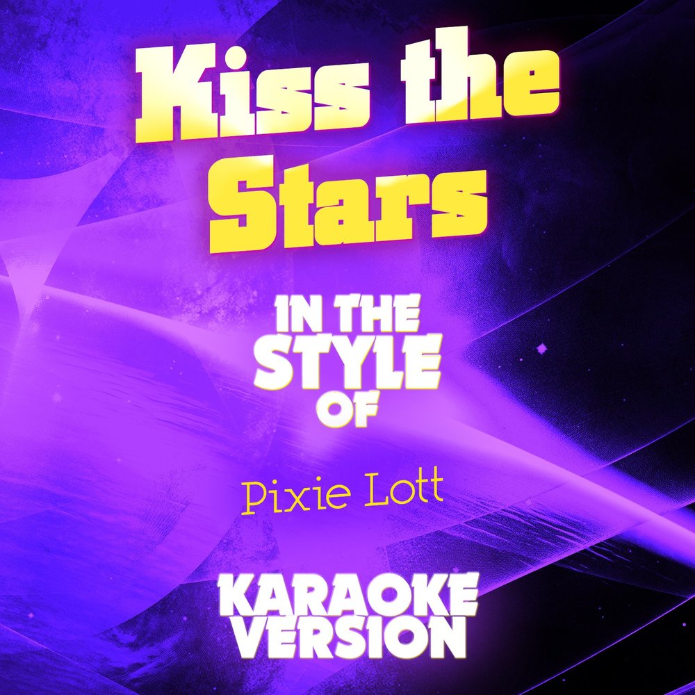 Караоке поцелуи. Pixie Lott Kiss the Stars.