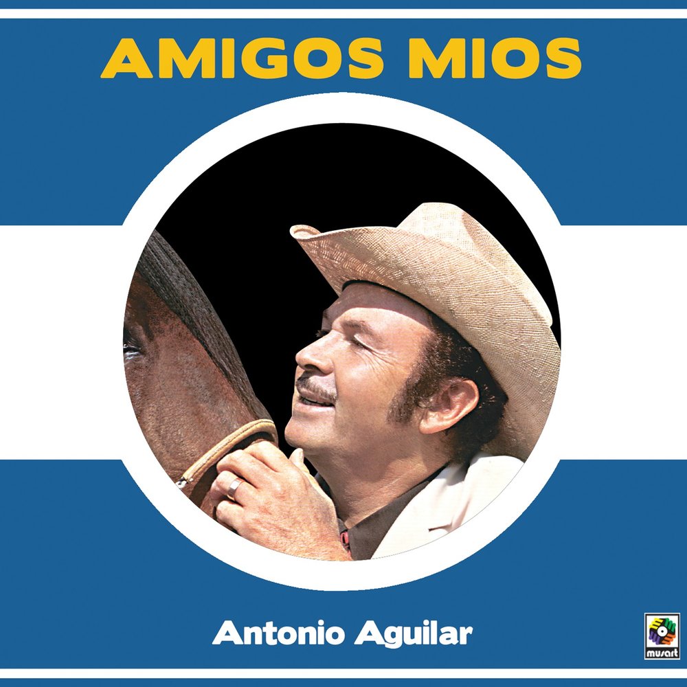 Antonio Aguilar. Амигос Мио музыканты.