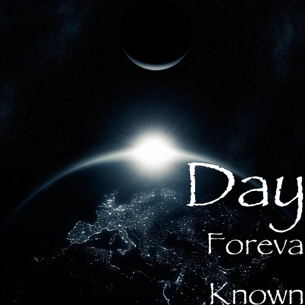 Day know. Картинка Foreva. Day know слушать.