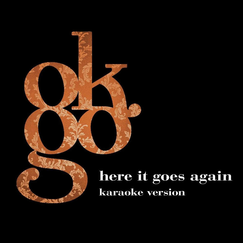 Ok go here it goes again. Go here. Ok go - Oh no. Here it goes again саундтрек к фильму. Here it goes again на барабанах.