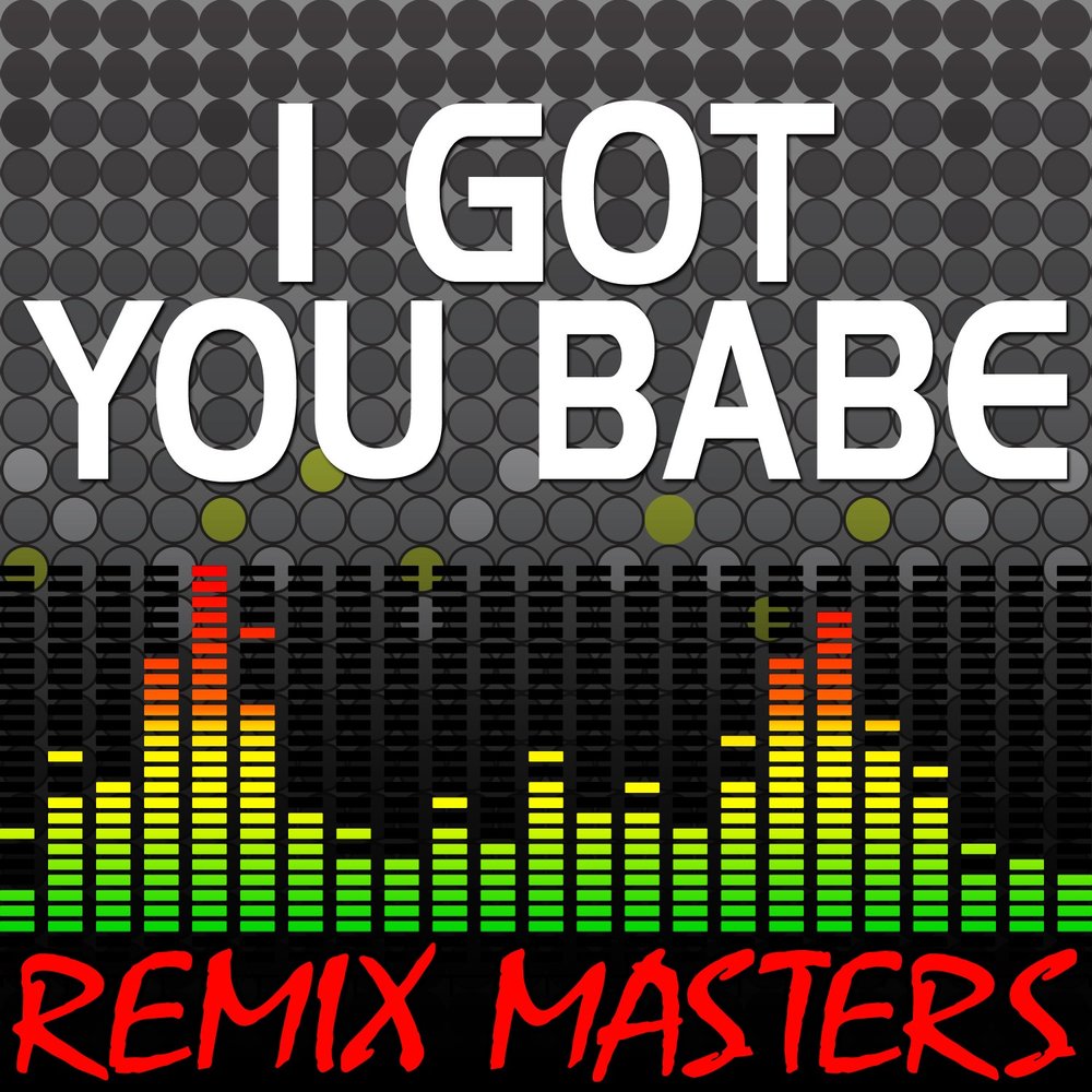 Bpm remix. I got you babe.