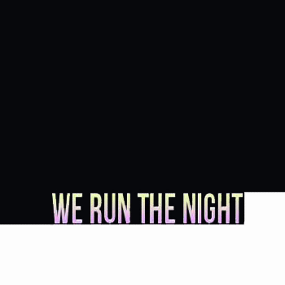 We run the night