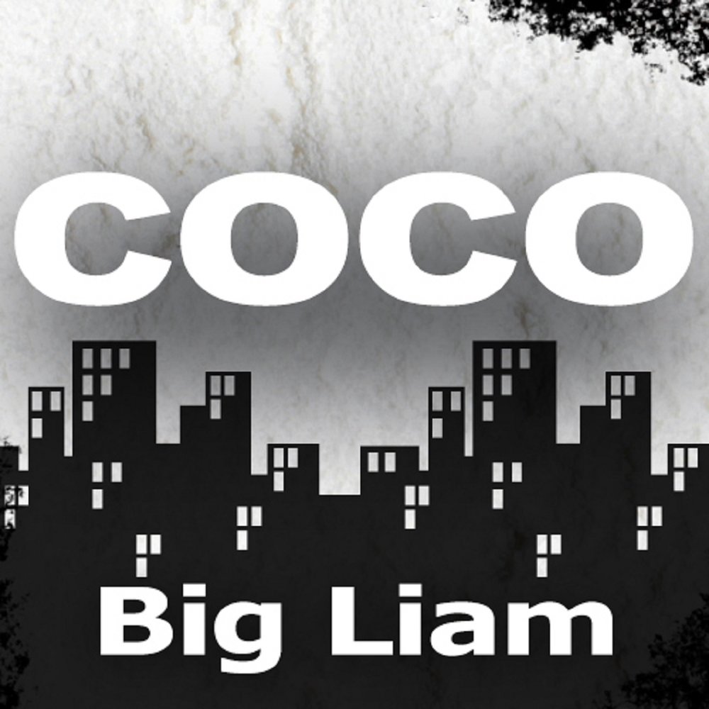 Liam Coco. Big Liam. Big Coco.