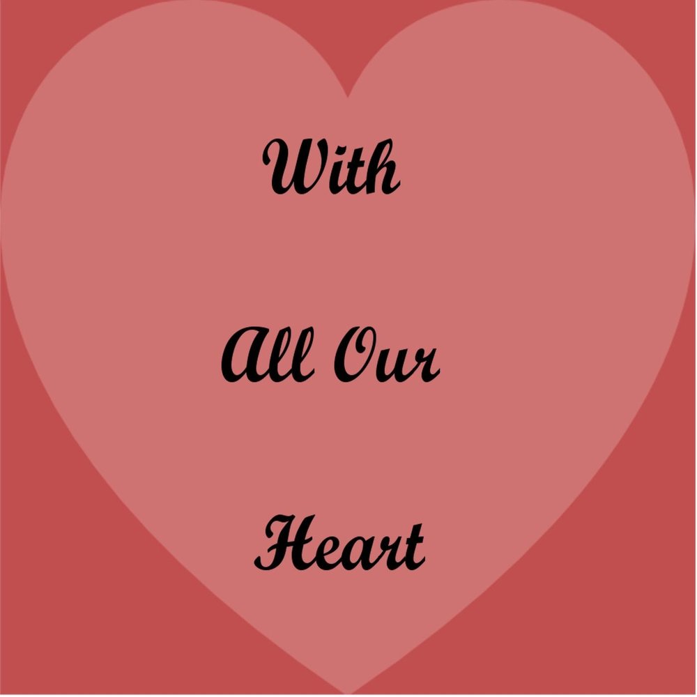With all her heart. With all her heart. With all her heart. Love inspiration. With all her heart.