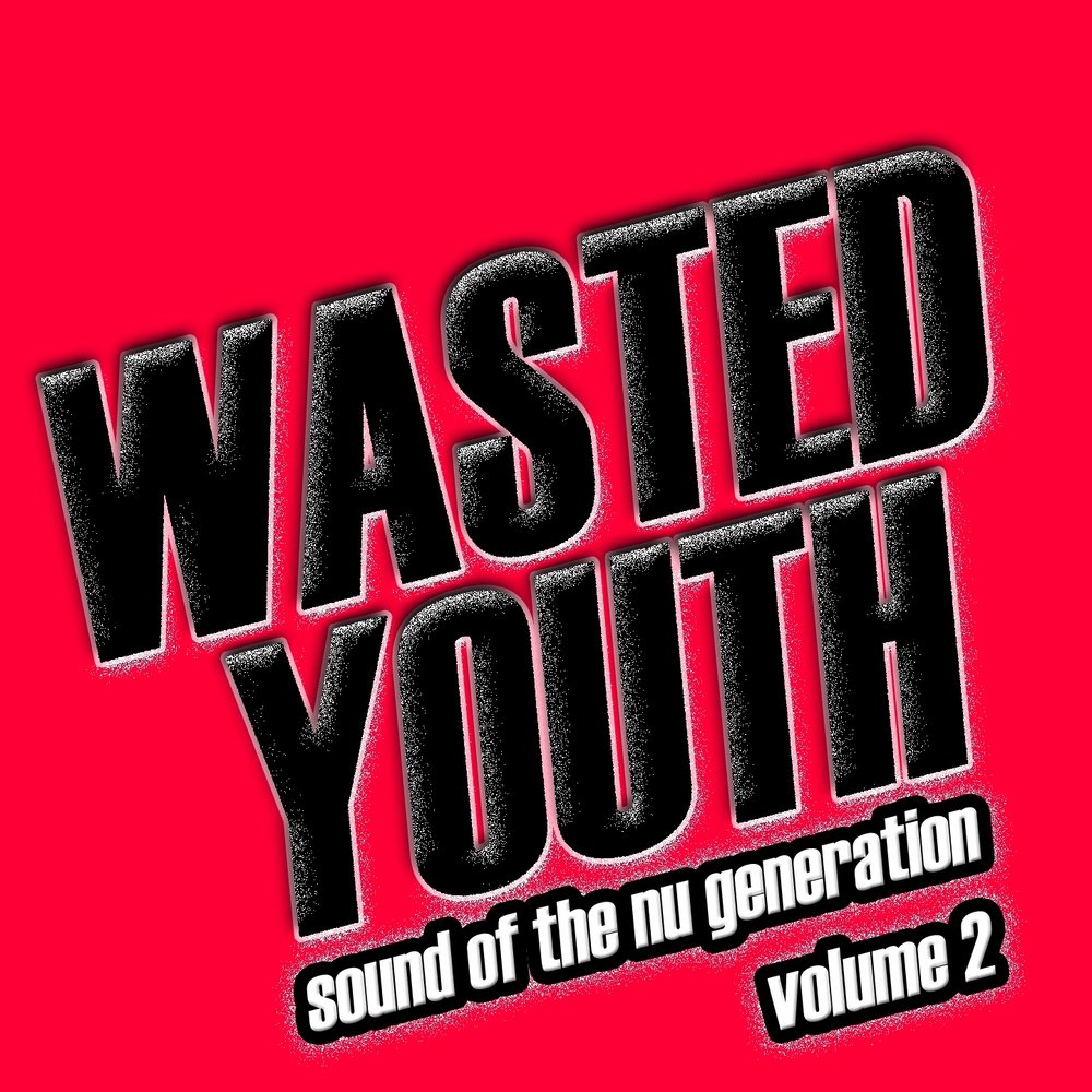 Песня drop the. Wasted. Wasted Youth. Wasted трек. Scooter - waste your Youth.