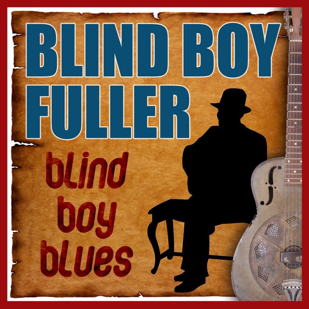 Blind boy Fuller. The Bullied Blind boy. Full Blind. Good looking Blues.