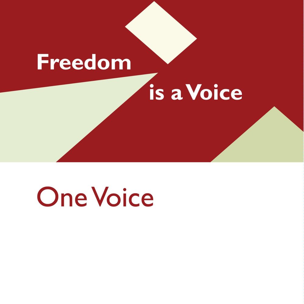 One Voice. Voice of Freedom. Voice higher.