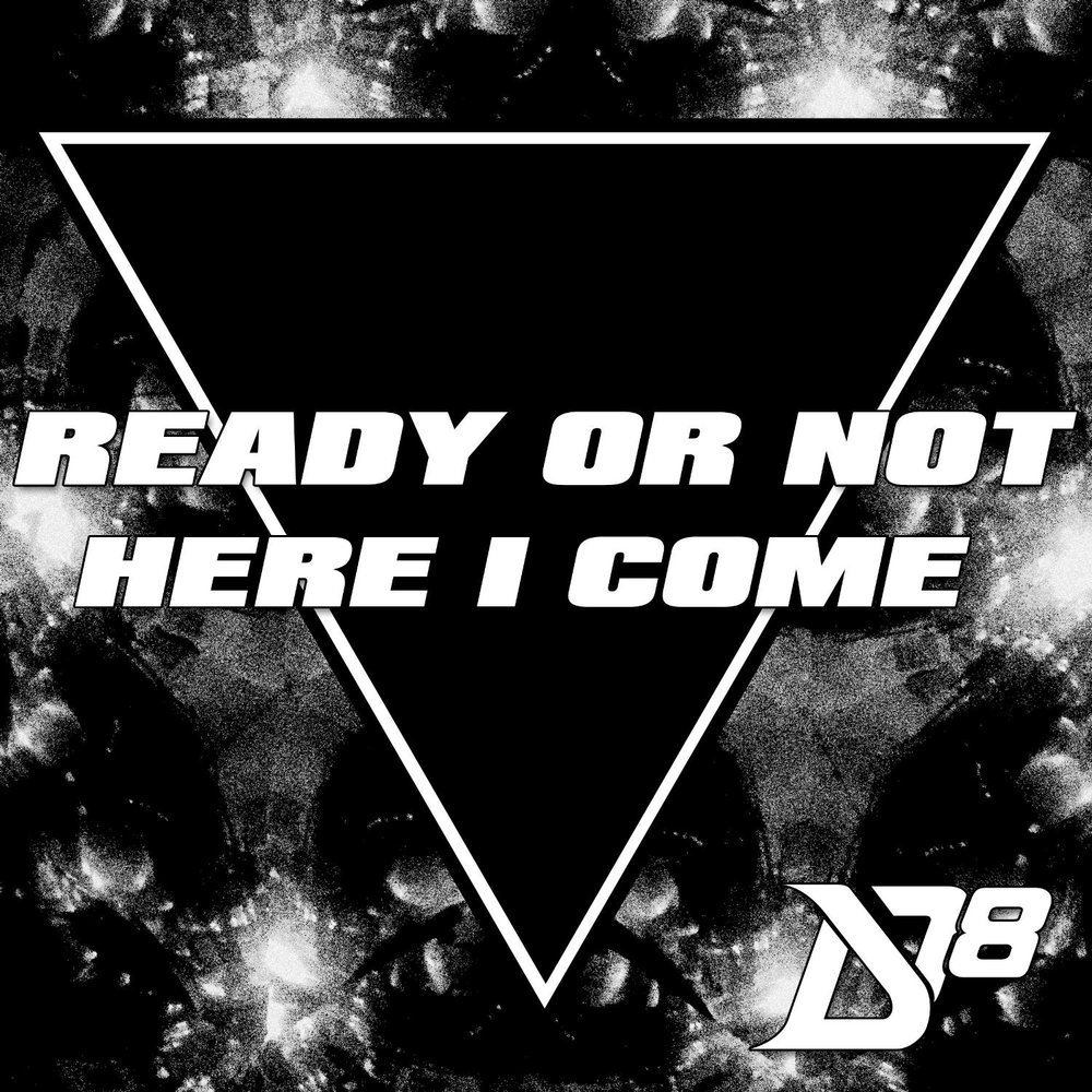 Ready or not here i come. District 78. Ready or not here i come ПРЯТКИ.