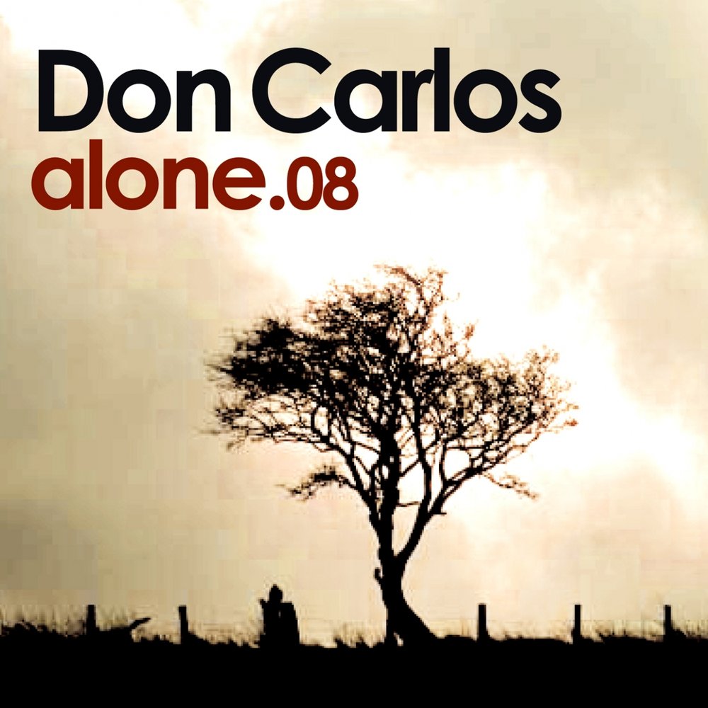 Don t do it alone. Алон Донс. Don Carlos. Alone. Alone in Paradise.