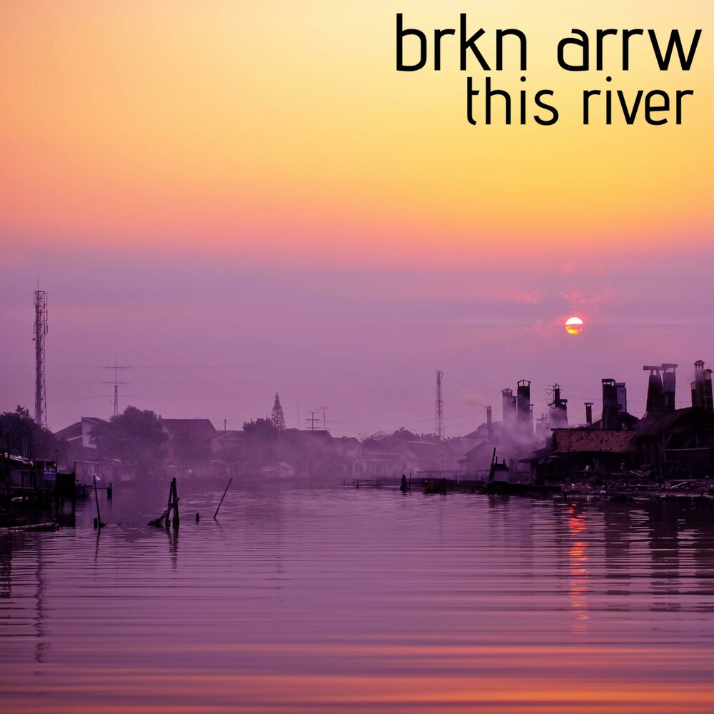 River brkn love. BRKN Love River обложка. BRKN. Early Sunset.