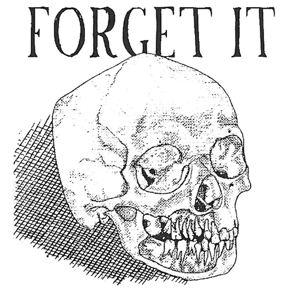 Forget it