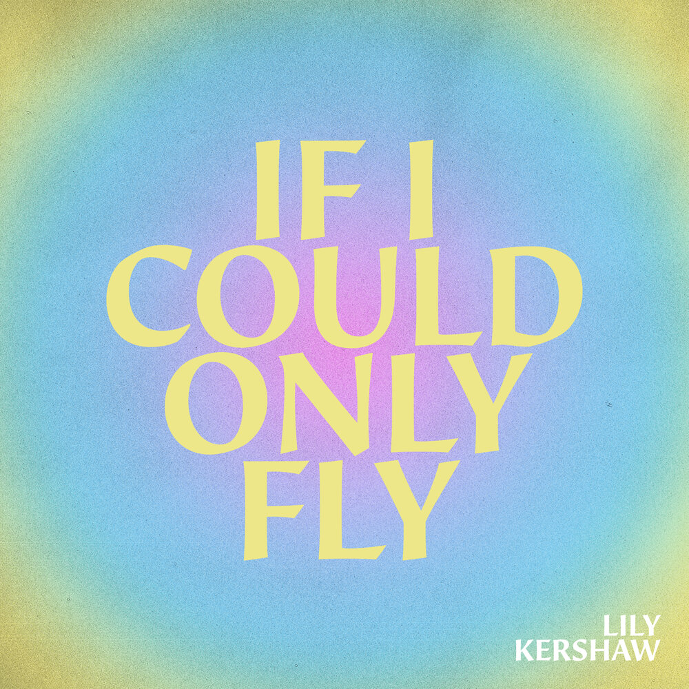 Only fly. Lily Kershaw. Wish Lily Kershaw  саундтрек.