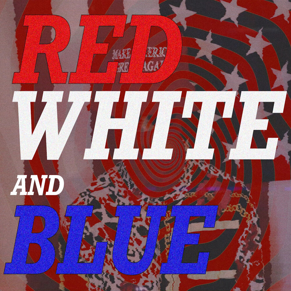 Red white blues. Red White and Blues.