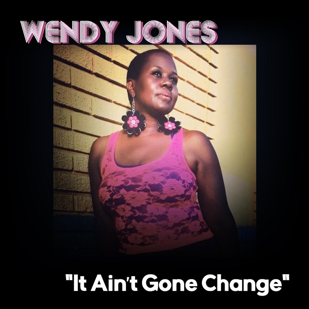 Aint go. Wendy Jones.