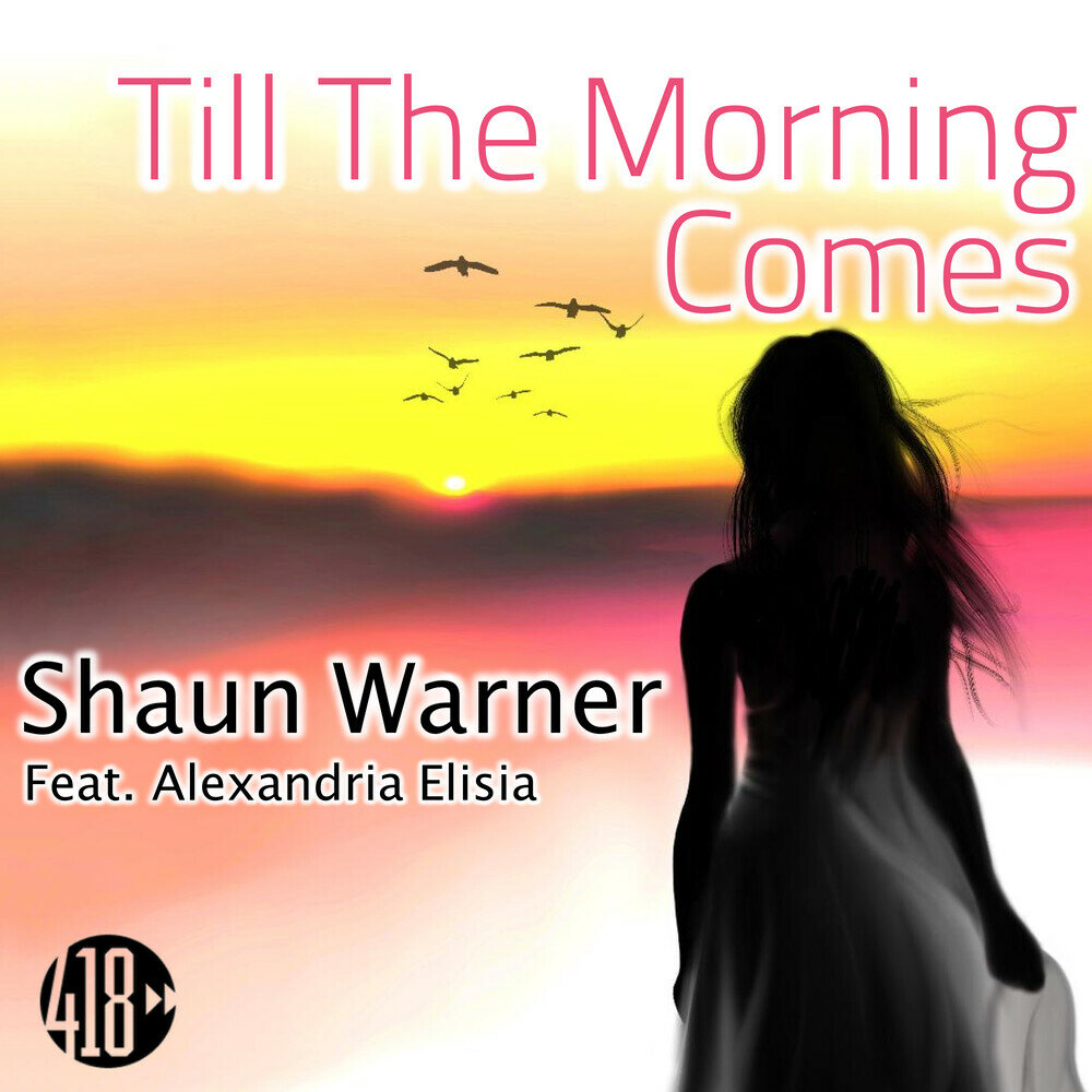 Come morning. Shaun Warner. The Weathered Souls - 2023 - till the morning comes. Stand up Ep Hollaphonic. Till the Day comes.