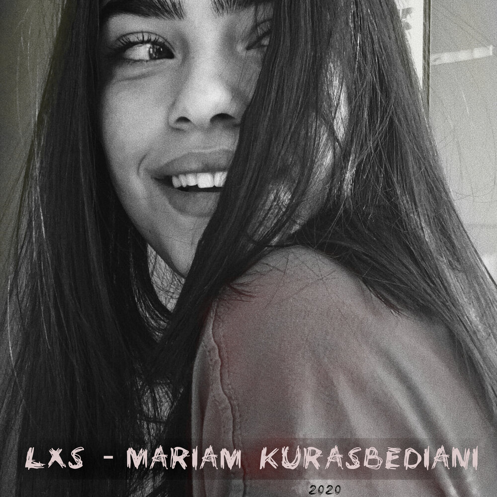 Mariam Kurasbediani - LxS. 